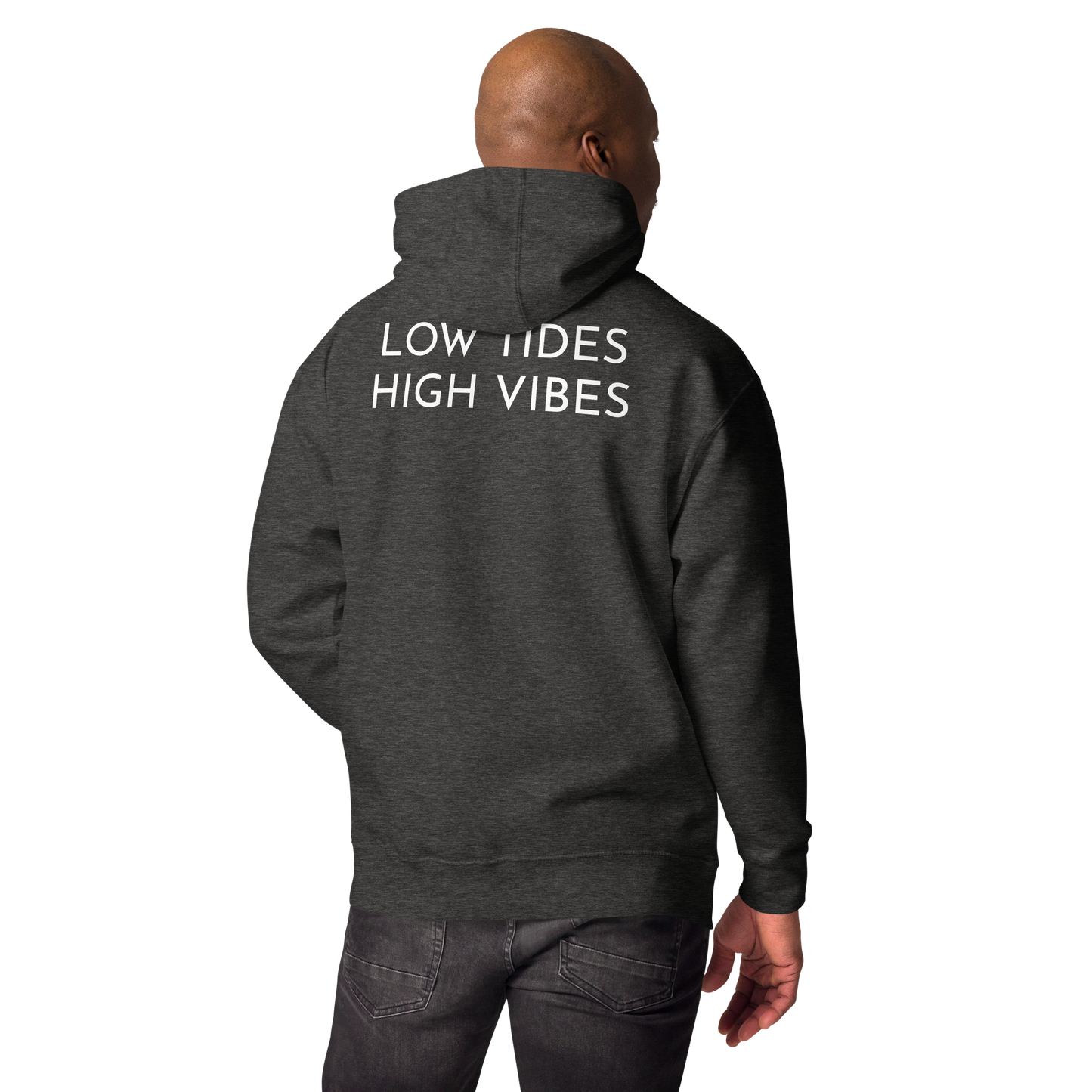 LOW TIDES HIGH VIBES - Unisex Hoodie